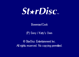 Sterisc...

BowmaniCook

(P) Sony I Ken's Own

8) StarD-ac Entertamment Inc
All nghbz reserved No copying permithed,