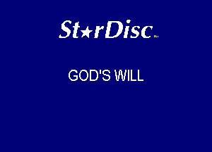 Sterisc...

GOD'S WILL