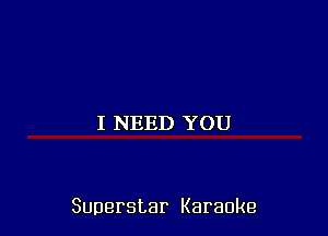 IIIEIH) YCHJ

Superstar Karaoke