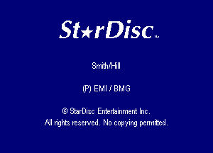 Sterisc...

Smnthlll

(P) EMI f BMG

Q StarD-ac Entertamment Inc
All nghbz reserved No copying permithed,