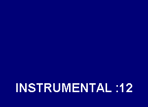 INSTRUMENTAL I12