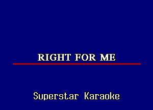 IKICHHT'F(IR.LEE

Superstar Karaoke