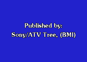 Published by

SonWATV Tree, (BMI)