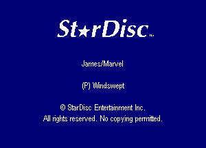 Sterisc...

JameslMaNel

(Pl mam

Q StarD-ac Entertamment Inc
All nghbz reserved No copying permithed,