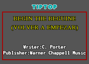 ?UD?GD

BEGIN THE BEGUINE
(VOLVER A EMPEZAR)

HriterzC. Porter
PublisherzHarner Chappell Husic