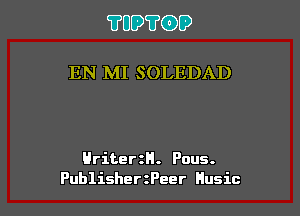 ?UD?G)O

EN MI SOLEDAD

HriterzH. Pous.
PublisherzPeer Husic