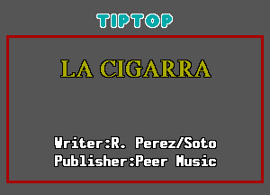 ?UD?G)D

LA CIGARRA

HriterzR. PerezlSoto
PublisherzPeer Husic