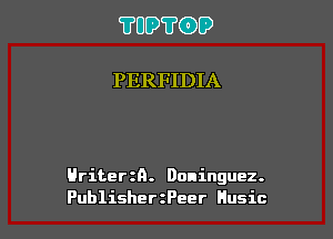 ?UD?G)D

PERFIDIA

Hriterzn. Dnninguez.
PublisherzPeer Husic