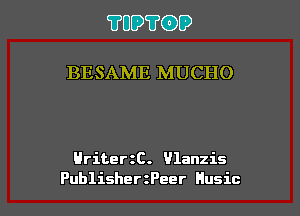 ?UD?(DD

BESAME MUCHO

Hriterzc. Ulanzis

Publisher Peer Husic l