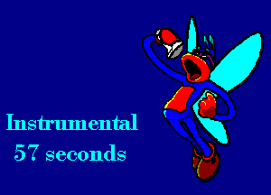 57 seconds

GD-
vfgv
gQ
Instrumental xx
F5),