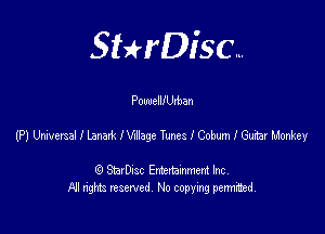 SHrDisc...

Powelllbean

(PthversalILGath-lageTmeleohmlGdaMey

(9 StarDIsc Entertaxnment Inc.
NI rights reserved No copying pennithed.