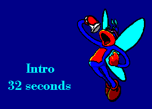 Intro

32 seconds