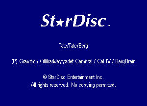SHrDisc...

TatelTatelBerg

(P) vabonlwmidayyadd CamaHCai NlBethraiI

(9 StarDIsc Entertaxnment Inc.
NI rights reserved No copying pennithed.