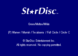 SHrDisc...

GmenlMehonflIWte

(leamerlwznhlhxebm lFtdCideICirdeC

(9 StarDIsc Entertaxnment Inc.
NI rights reserved No copying pennithed.