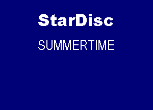 Starlisc
SUMMERTIME