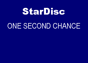 Starlisc
ONE SECOND CHANCE