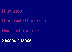 Second chance