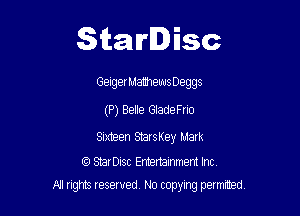 Starlisc

GengerMaWewsDeggs
(P) Belle Gladano

Sixteen StarsKey Mark
G?) SErDisc Enhartainment Im

II nghts resewed, N0 copyxng permrted,