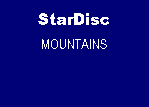 Starlisc
MOUNTAINS