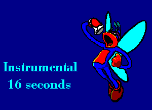 '16 seconds

a0 0.x!
7? .31
(9)6
Instrumental gxg
kg)