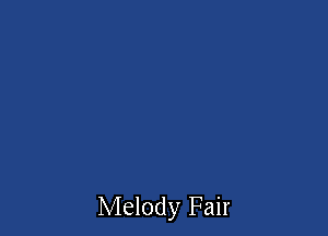 Melody Fair