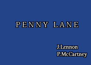 PENNY LANE

J Lennon
P.McCarmey