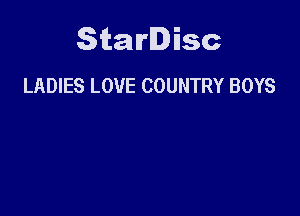 Starlisc
LADIES LOVE COUNTRY BOYS