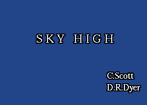 SKY HIGH