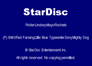 SitaIrIDisc

PicklerUndseyMayo Rochele

(P) BuGRed Fammche 8119 TypewterSonyLEugriy Dog

(9 StarDISC Entertarnment Inc.
NI rights reserved, No copying permitted