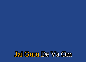 Jai Guru De Va Om