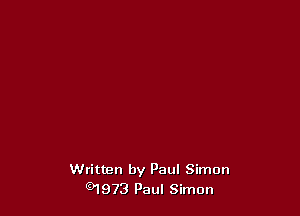 Written by Paul Simon
Q1973 Paul Simon