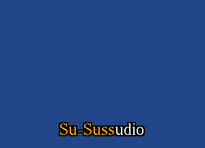 Su-Sussudio