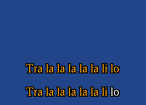 Tra la la la la la Ii 10

Tra la la la la la Ii 10