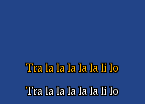 Tra la la la la la Ii 10

Tra la la la la la Ii 10