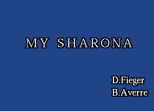 MY SHARONA

D.Fieger
B.Averre