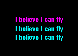 I believe I can fly

I believe I can fly
I believe I can fly