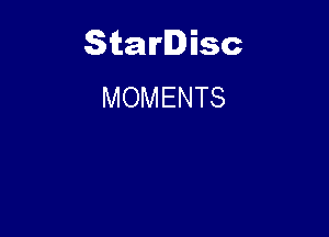 Starlisc
MOMENTS