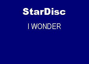 Starlisc
I WONDER