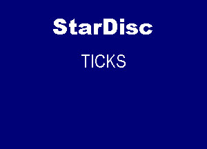 Starlisc
TICKS