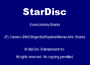 SitaIrIDisc

Evans Lmdsey Shanks

(P) Careers-BMGGngerdodRamneWamerm Shanks

(9 StarDISC Entertarnment Inc.
NI rights reserved, No copying permitted