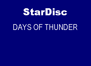 Starlisc
DAYS OF THUNDER