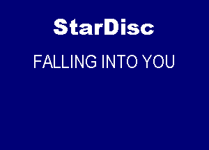 Starlisc
FALLING INTO YOU