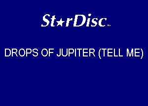 Sterisc...

DROPS OF JUPITER (TELL ME)