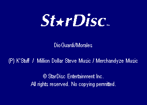 SHrDisc...

Duo GuardIlMorales

(P) KM I Mbon 00381 Que Hum I lietthandyze L'mic

(9 StarDIsc Entertaxnment Inc.
NI rights reserved No copying pennithed.