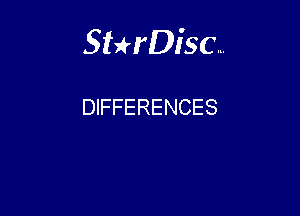 Sterisc...

DIFFERENCES