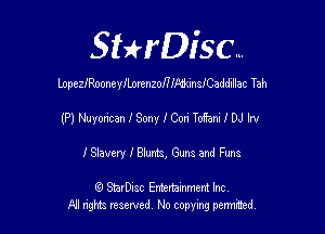 SHrDisc...

bopeszooneylLortnzomAzkinstaddillac Tah

(PlriuyoxucanISonyICoxiTOEarHDJlrv
lStaverlehmts, Guns and Funs

(Q SmrDIsc Entertainment Inc
NI rights reserved, No copying permithecl