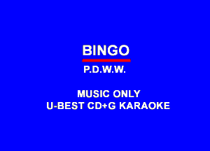 Bl NGO
P.0.W.W.

MUSIC ONLY
U-BEST CDtG KARAOKE