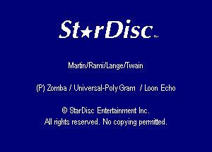 SHrDisc...

MartanamxllangefTwain

(P) Zomba l Urwersal-PolyGram lLoon Echo

(9 StarDIsc Entertaxnment Inc.
NI rights reserved No copying pennithed.