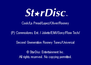 SHrDisc...

CookILa PrtadllnpeszIiverlRooney

(P1 Commodoxts Em lJobetefEMUSonyiHm Tech!
Second Gneneraton Rooney ImMi-versal

(Q SmrDIsc Entertainment Inc
NI rights reserved, No copying permithecl