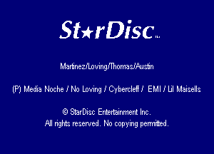 SHrDisc...

MartnezflnvmnghomaslAus'dn

(PJIJediaNochelHolovmlebmkEl EHIlliuasels

(9 StarDIsc Entertaxnment Inc.
NI rights reserved No copying pennithed.